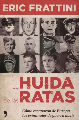La Huida De Las Ratas: La Huida De Las Ratas, De Eric Frattini. Editorial Planeta, Tapa Blanda, Edición 1 En Español, 2019