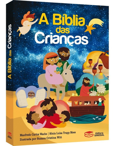 A Bíblia Das Crianças, De Manfredo Carlos Wachs, Sônia Luísa Trapp Mees., Vol. Único. Editora Sinodal, Capa Dura Em Português