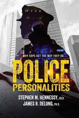 Libro Police Personalities: Why Cops Act The Way They Do ...