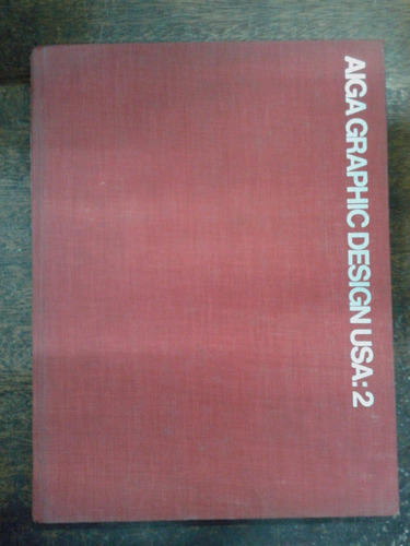 Graphic Design Usa 2 * The Annual Of The Aiga * 1981 *
