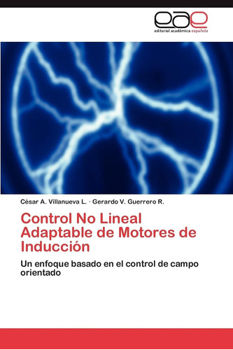 Libro: Control No Lineal Adaptable De Motores De Inducción: