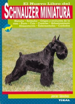 El Shnauzer Miniatura  Javier Sanchez Fernandezaqwe