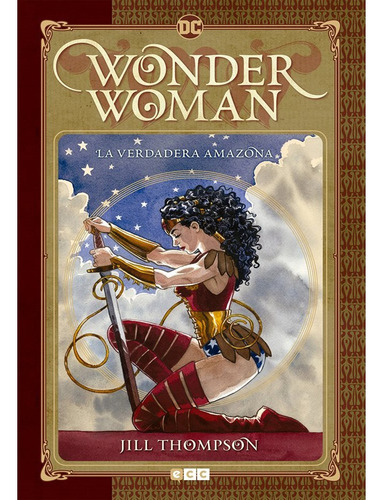 Wonder Woman La Verdadera Amazona Jill Thompson Ecc En Stock