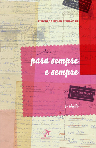 Para sempre e sempre, de Ferraz Júnior, Tercio Sampaio. Editora Manole LTDA, capa dura em português, 2012