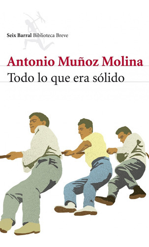 Todo Lo Que Era Sólido, De Muñoz Molina, Antonio. Editorial Seix Barral En Español