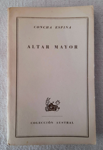 Alta Mayor - Concha Espina - Colección Austral - Espasa