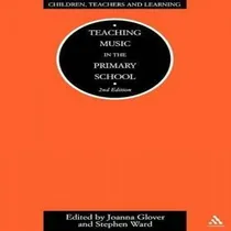 Comprar Libro Teaching Music In The Primary School - Joanna Glover