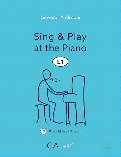 Sing And Play At The Piano L1, De Giovanni Andreani. Editorial Ga, Tapa Blanda En Inglés