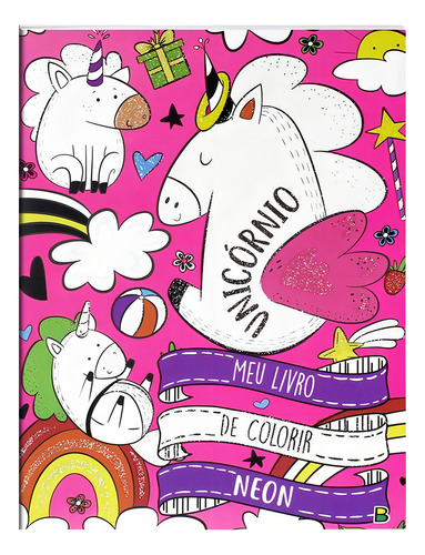 Meu Livro de Colorir NEON: Unicórnio, de (Ilustrado(es) por) BAP Educare Pvt.. Editorial Brasileitura em português, 2021