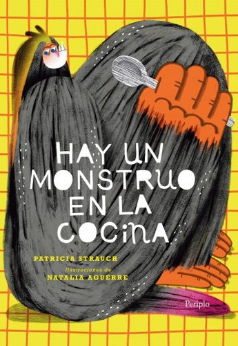 Hay Un Monstruo En La Cocina - Patricia Strauch