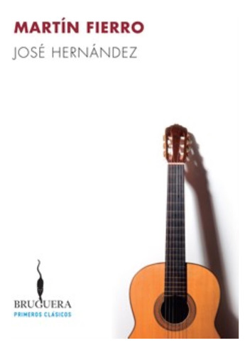 Libro Martin Fierro - Hernandez, Jose - Bruguera