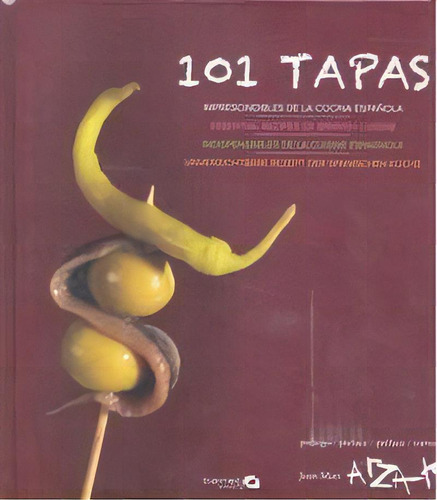 101 Tapas, De Gutiérrez Márquez, Xabier. Editorial Bainet, Tapa Dura En Español