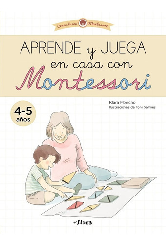 Aprende Y Juega En Casa Con Montessori (4-5 Años) - Klara Mo