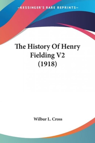 Libro The History Of Henry Fielding V2 (1918) - Cross, Wi...