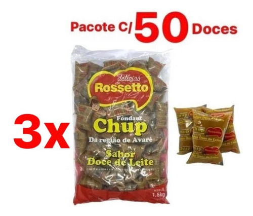 3 Pacote Doce De Leite Chup Chup Rosseto 1,5kg C/ 50 Un Cada