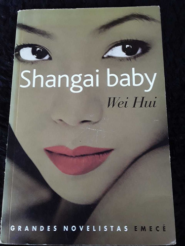 Shangai Baby = Wei Hui | Emecé