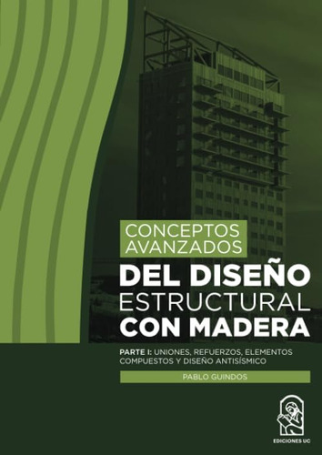 Libro: Conceptos Avanzados Del Diseño Estructural Con Madera
