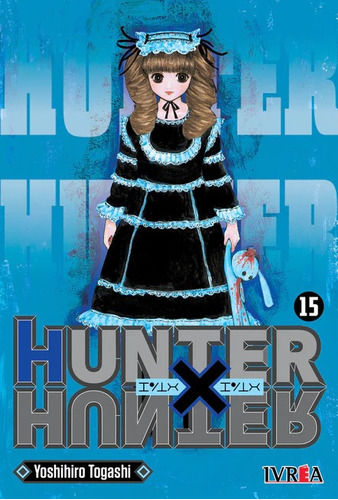 Hunter X Hunter #15 -yoshiro Togashi - Cazador X (ivrea Arg)