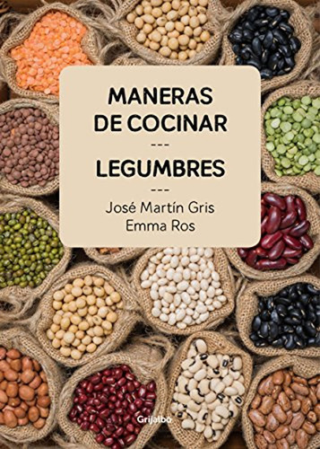 Maneras De Cocinar Legumbres / José Martín Gris; Emma Ros