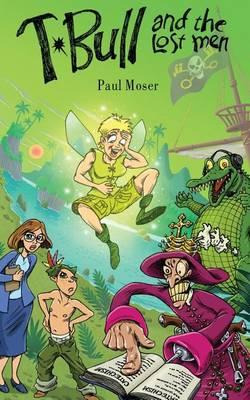 Libro T-bull And The Lost Men - Paul Moser