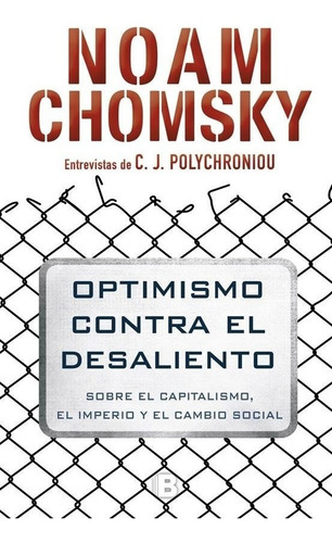 Optimismo Contra El Desaliento - Chomsky Noam & Pappe Ilan