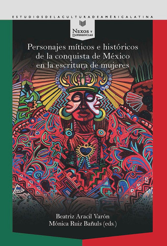 Libro Personajes Miticos E Historicos Conquista De Mexico...