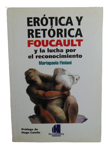 Adp Erótica Y Retórica Foucault Lucha Por El Reconocimiento