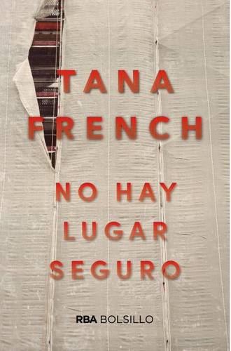 No Hay Lugar Seguro - Tana French