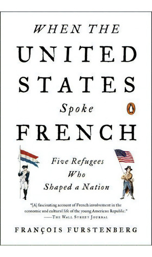 When The United States Spoke French, De Francois Furstenberg. Editorial Penguin Books, Tapa Blanda En Inglés