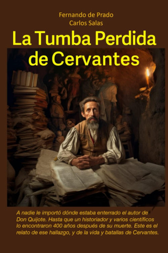 Libro: La Tumba Perdida De Cervantes: Cómo Un Historiador En