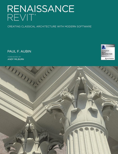 Libro: Renaissance Revit: Creating Classical Architecture Wi