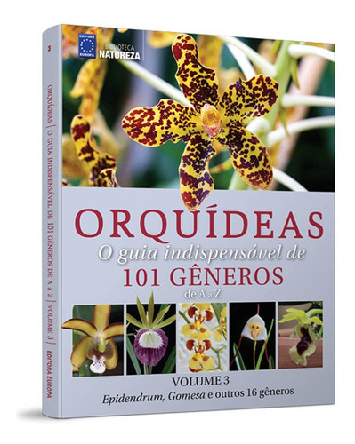  Orquídeas Guia Indispensável De 101 Gêneros De A A Z Vol 3