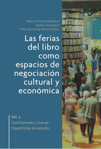 Libro Las Ferias Del Libro Como Espacios De Negociacion C...