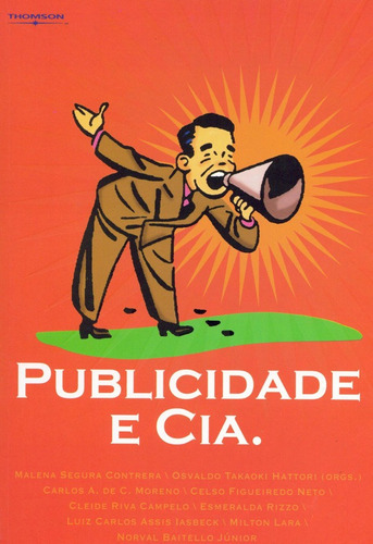 Publicidade e cia., de Contrera, Malena. Editora Cengage Learning Edições Ltda., capa mole em português, 2003