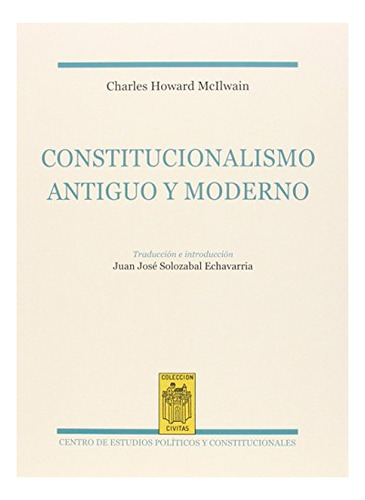 Libro Constitucionalismo Antiguo Y Moderno  De Mcilwain , Ch