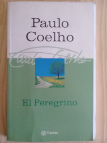 El Peregrino De Paulo Coelho