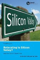 Libro Thinking Of... Relocating To Silicon Valley? Ask Th...
