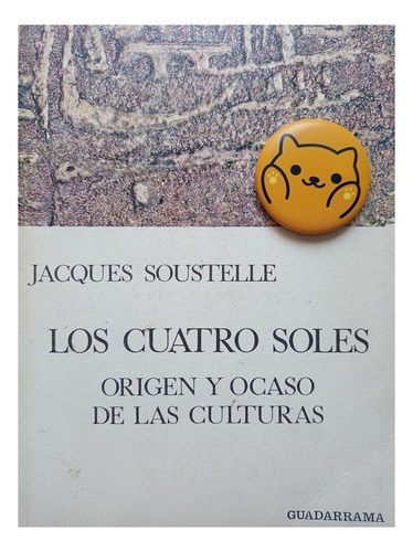 Libro Los Cuatro Soles: Origen Y Ocaso Soustelle 150c1 (Usado)