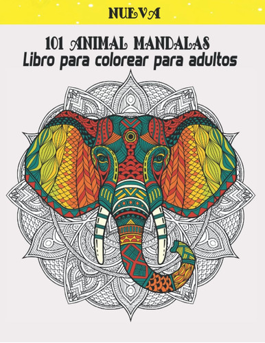 Libro: 101 Animal Mandalas Libro Para Colorear Para Adultos: