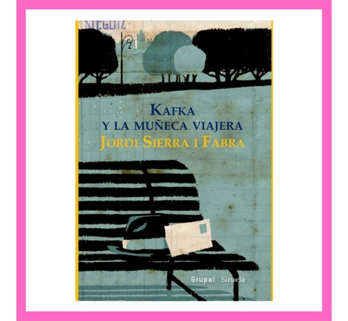 Kafka Y La Muñeca Viajera  - Sierra I Fabra Jordi