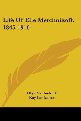 Libro Life Of Elie Metchnikoff, 1845-1916 - Mechnikoff, O...