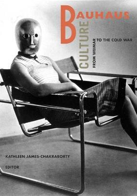 Libro Bauhaus Culture : From Weimar To The Cold War - Kat...