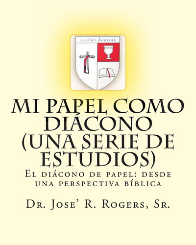 Libro: Mi Papel Como Diácono (una Serie De Estudios): El Diá