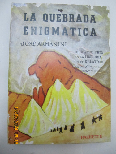 La Quebrada Enigmatica Jose Armanini Tilcara Jujuy 1969