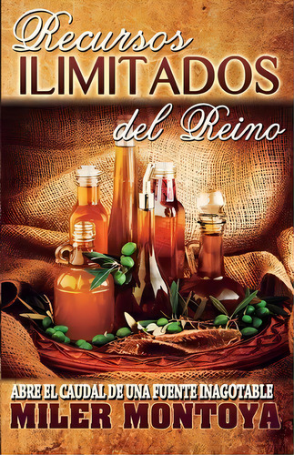 Recursos Ilimitados Del Reino, De Miler Montoya. Editorial Createspace Independent Publishing Platform, Tapa Blanda En Español