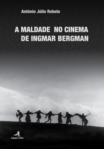 Libro A Maldade No Cinema De Ingmar Bergman - Julio Rebelo, 