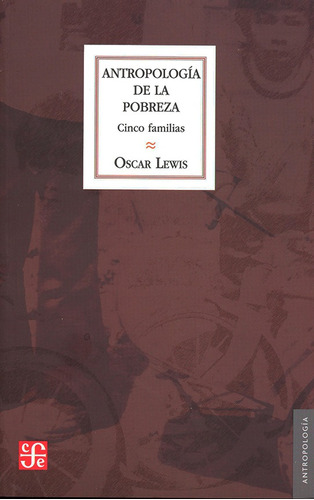 Antropologia De La Pobreza - Oscar Lewis - Fce - Libro