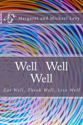 Libro Well Well Well: Eat Well, Think Well, Live Well - L...