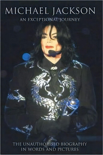 Michael Jackson: An Exceptional Journey, De Brooks, Darren. Editorial Varios, 2002
