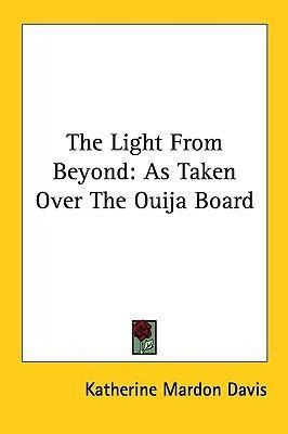 Libro The Light From Beyond : As Taken Over The Ouija Boa...